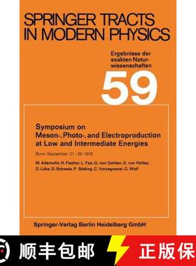 【3-4周达】Symposium on Meson-, Photo-, and Electroproduction at Low and Intermediate Energies : Bonn... [9783662158791]