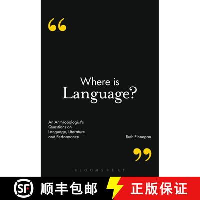 【3-4周达】Where is Language?: An Anthropologist's Questions on Language, Literature and Performance [9781472590930]
