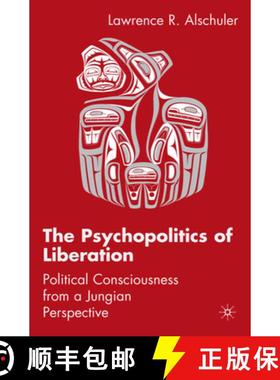 【3-4周达】The Psychopolitics of Liberation: Political Consciousness from a Jungian Perspective [9781349537020]