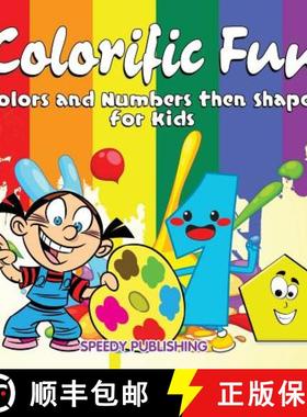 【3-4周达】Colorific Fun: Colors and Numbers then Shapes for Kids [9781681856384]