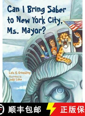 【3-4周达】Can I Bring Saber to New York, Ms. Mayor? [9781580895712]