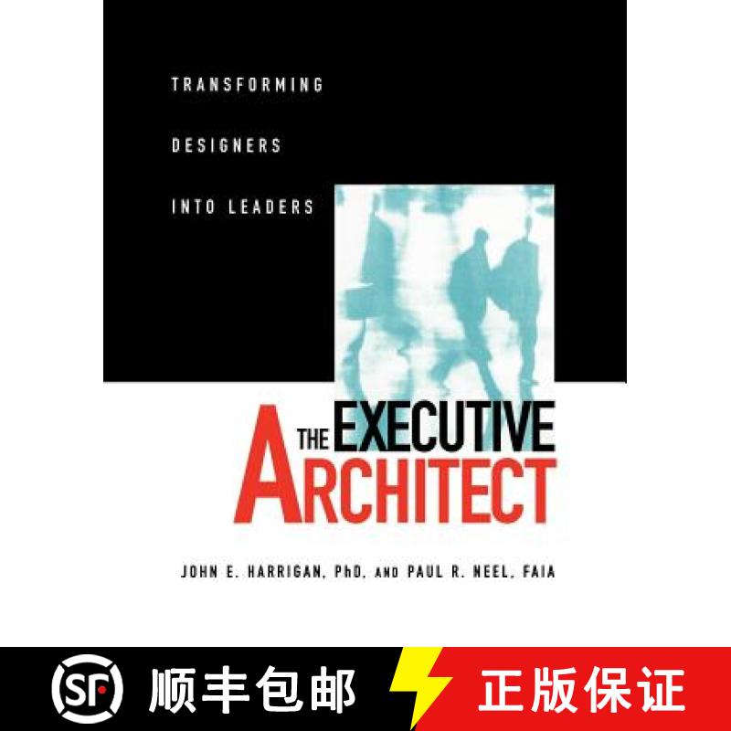 【3-4周达】The Executive Architect: Transforming Designers Into Leaders [Wiley建筑] [9780471113522]