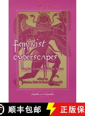 预订 Feminist Cyberscapes: Mapping Gendered Academic Spaces [9781567504392]