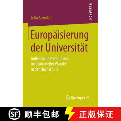 【3-4周达】Europäisierung der Universität : Individuelle Akteure und institutioneller Wandel in der... [9783658125738]