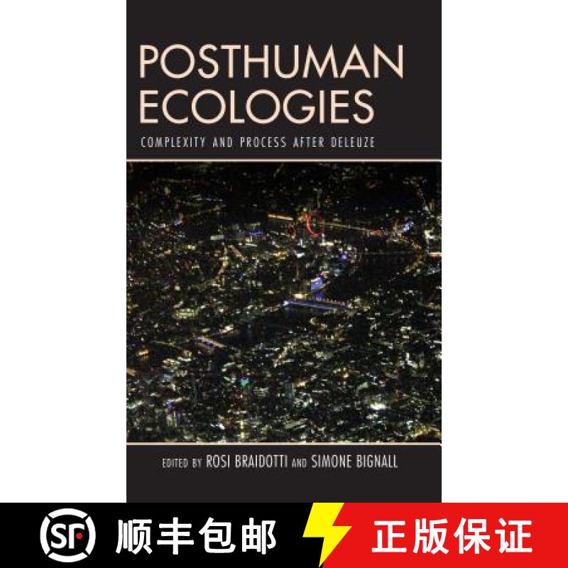 【4周达】Posthuman Ecologies : Complexity and Process after Deleuze [9781786608222]