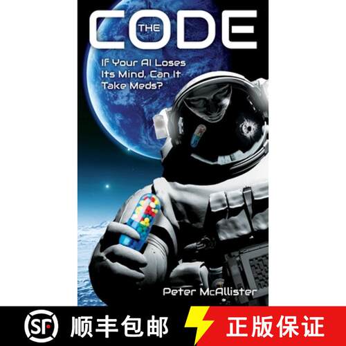 【3-4周达】The Code: If Your AI Loses Its Mind, Can It Take Meds? [9781952481000]