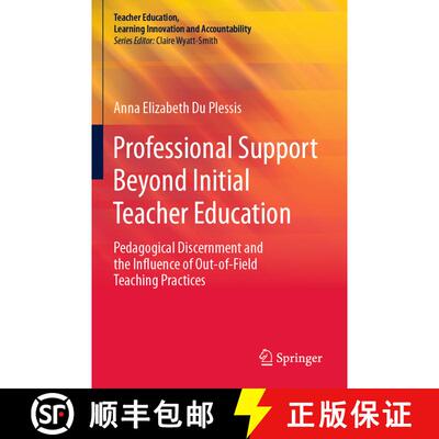 【3-4周达】Professional Support Beyond Initial Teacher Education : Pedagogical Discernment and the In... [9789811397240]