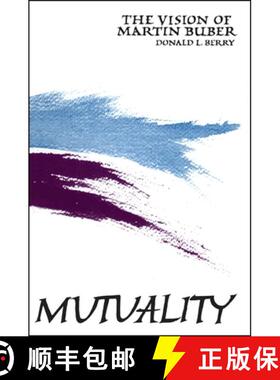 【3-4周达】Mutuality : The Vision of Martin Buber [9780873959308]
