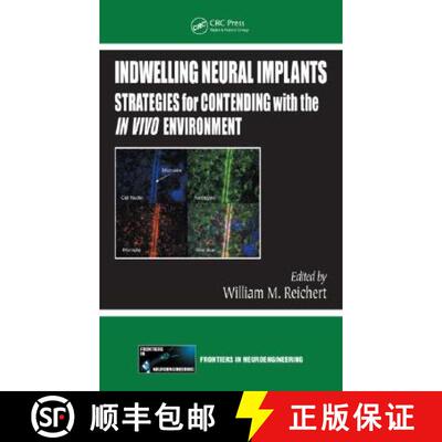 【3-4周达】精装 Indwelling Neural Implants: Strategies for Contending with the IN VIVO Environment [9780849393624]