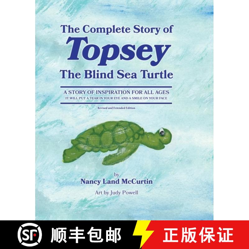【2-3周达】The Complete Story of Topsey The Blind Sea Turtle: Underwater Adventures With Topsey And H... [9781647047306]