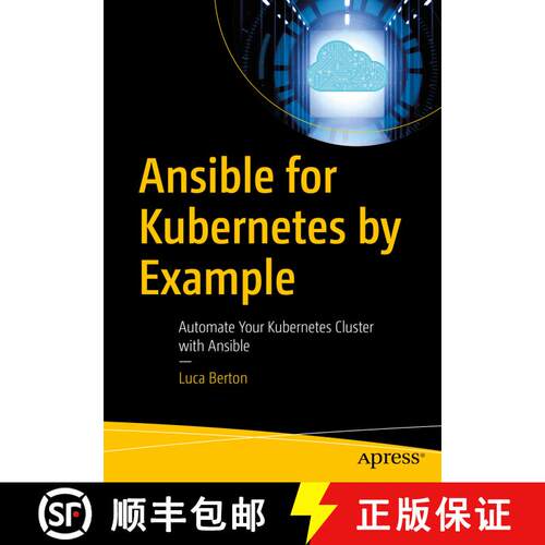 【3-4周达】Ansible for Kubernetes by Example : Automate Your Kubernetes Cluster with Ansible (First E... [9781484292846]