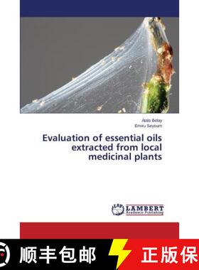 预订 Evaluation of essential oils extracted from local medicinal plants [9783659797842]