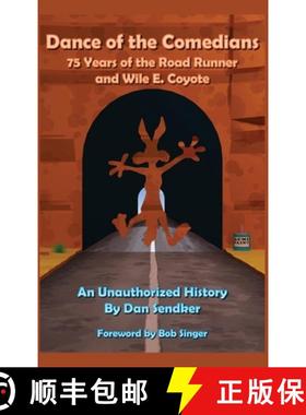 【3-4周达】Dance of the Comedians - 75 Years of the Road Runner and Wile E. Coyote - An Unauthorized ... [9798887715377]
