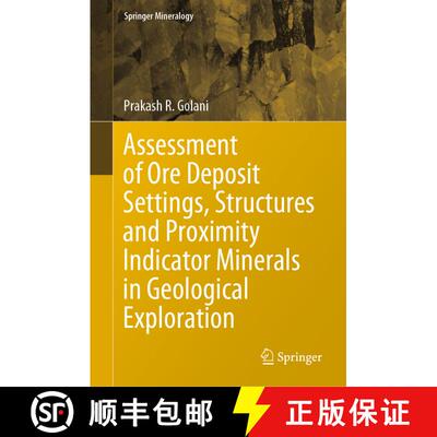 【3-4周达】精装 Assessment of Ore Deposit Settings, Structures and Proximity Indicator Minerals in Ge... [9783030651244]
