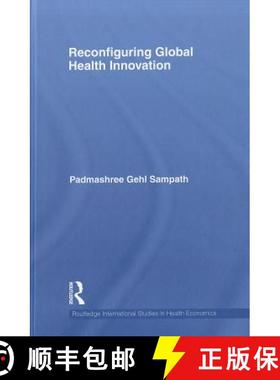 【3-4周达】Reconfiguring Global Health Innovation: Reconfiguring Global Health Innovation [9780415585781]