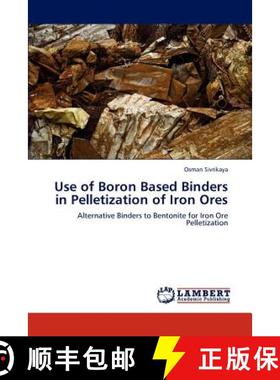 预订 Use of Boron Based Binders in Pelletization of Iron Ores [9783845475653]