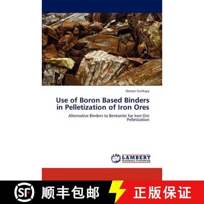 预订 Use of Boron Based Binders in Pelletization of Iron Ores [9783845475653]