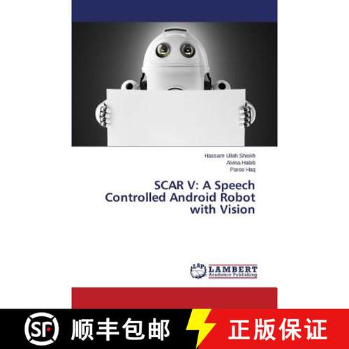 预订 Scar V: A Speech Controlled Android Robot with Vision [9783659514555]