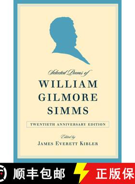 预订 Selected Poems of William Gilmore Simms, 20th Anniversary Edition [9781570039140]