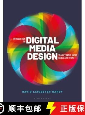 【3-4周达】Introduction to Digital Media Design: Transferable Hacks, Skills and Tricks [9781350104938]