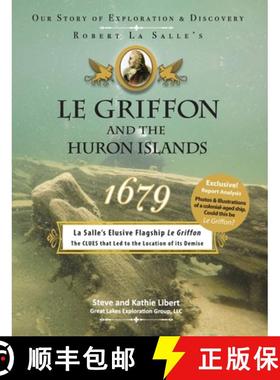 预订 Le Griffon and the Huron Islands - 1679: Our Story of Exploration and Discovery [9781954786196]
