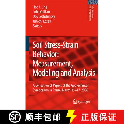 【3-4周达】Soil Stress-Strain Behavior: Measurement, Modeling and Analysis : A Collection of Papers o... [9781402061455]