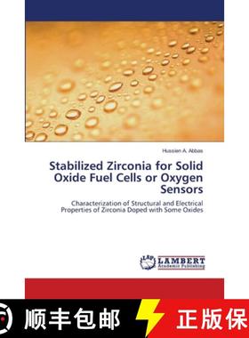 预订 Stabilized Zirconia for Solid Oxide Fuel Cells or Oxygen Sensors [9783659169465]