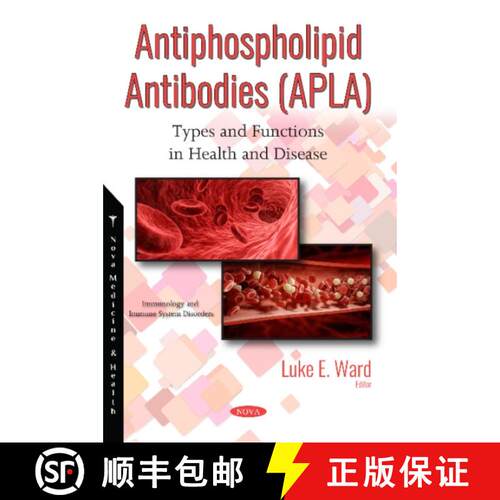 【3-4周达】Antiphospholipid Antibodies (APLA): Types and Functions in Health and Disease [9781536139716]