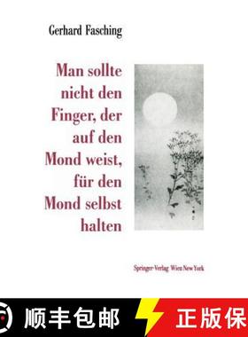 【3-4周达】Man Sollte Nicht Den Finger, Der Auf Den Mond Weist, Für Den Mond Selbst Halten [9783709193914]