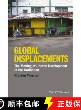 【3-4周达】Global Displacements - The Making Of Uneven Development In The Caribbean [Wiley地理] [9781118941980]