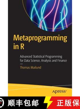 【3-4周达】Metaprogramming in R : Advanced Statistical Programming for Data Science, Analysis and Fin... [9781484228807]