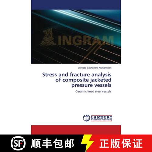 【3-4周达】Stress and fracture analysis of composite jacketed pressure vessels [9783659218392]