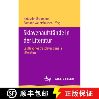 【3-4周达】Sklavenaufstände in der Literatur : Les Révoltes d'esclaves dans la littérature (1. Auf... [9783662620397]