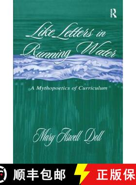 【3-4周达】精装 Like Letters in Running Water: A Mythopoetics of Curriculum [9780805829846]
