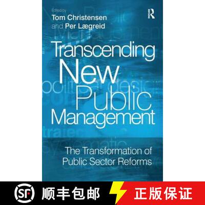 【3-4周达】Transcending New Public Management : The Transformation of Public Sector Reforms [9780754671176]
