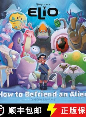 【3-4周达】How to Befriend an Alien (Disney/Pixar Elio) [9780736444309]