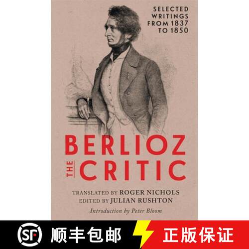 【3-4周达】精装 Berlioz the Critic – Selected Writings from 1837 to 1850 [9781648250736]