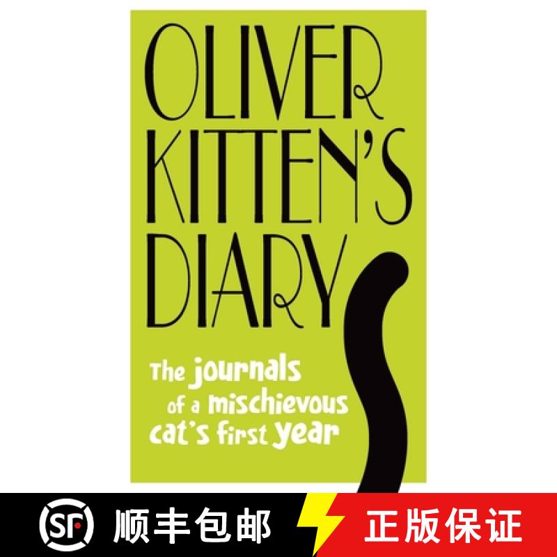 【3-4周达】Oliver Kitten's Diary : The Journals of a Mischievous Cat's First Year [9781922539359]