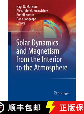 【3-4周达】Solar Dynamics and Magnetism from the Interior to the Atmosphere [9781489980045]