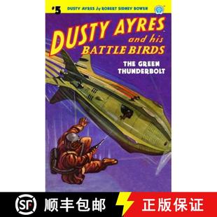 Dusty Battle 预订 The 9781618272904 and Thunderbolt Ayres His Green Birds
