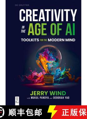 预订 Creativity in the Age of AI: Toolkits for the Modern Mind [9783111698106]