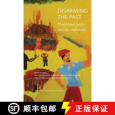 【3-4周达】Disarming the Past – Transitional Justice and Ex–Combatants [9780984125708]