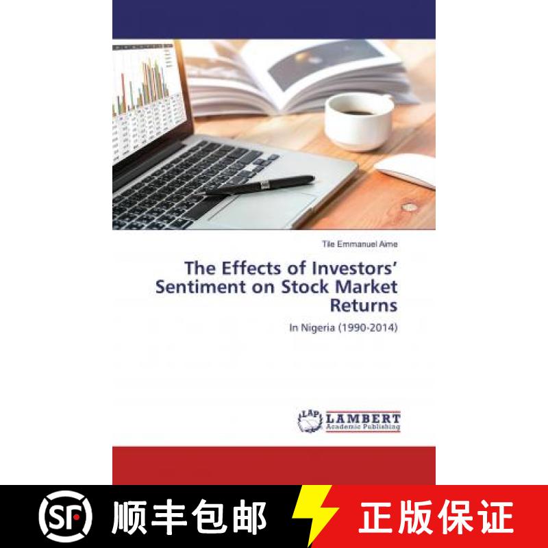 预订 The Effects of Investors’ Sentiment on Stock Market Returns [9786202063500]