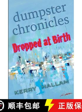 【3-4周达】Dumpster Chronicles : Dropped at Birth [9781312567597]