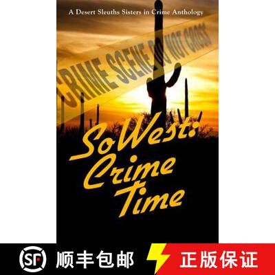 【3-4周达】SoWest: Crime Time: Sisters in Crime Desert Sleuths Chapter Anthology [9780982877432]