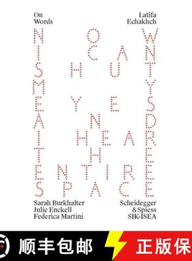 【3-4周达】Latifa Echakhch: A Finished, Resolved and Static Work Would Make No Sense to Me. on Words [9783858818720]