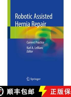 【3-4周达】Robotic Assisted Hernia Repair: Current Practice [9783030230272]