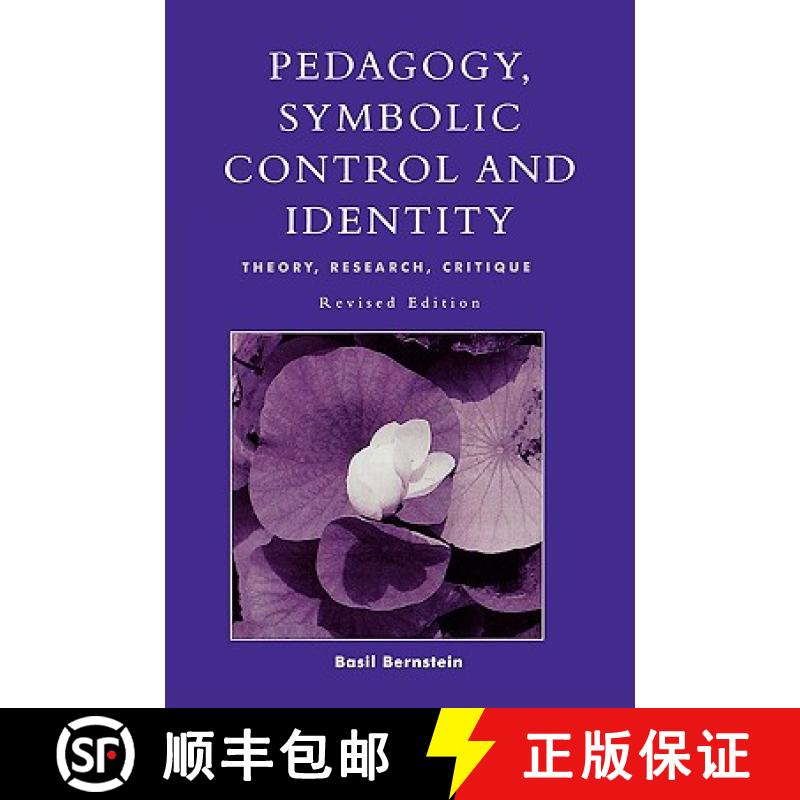 预订 Pedagogy, Symbolic Control, and Identity, Revised Edition [9780847695768]