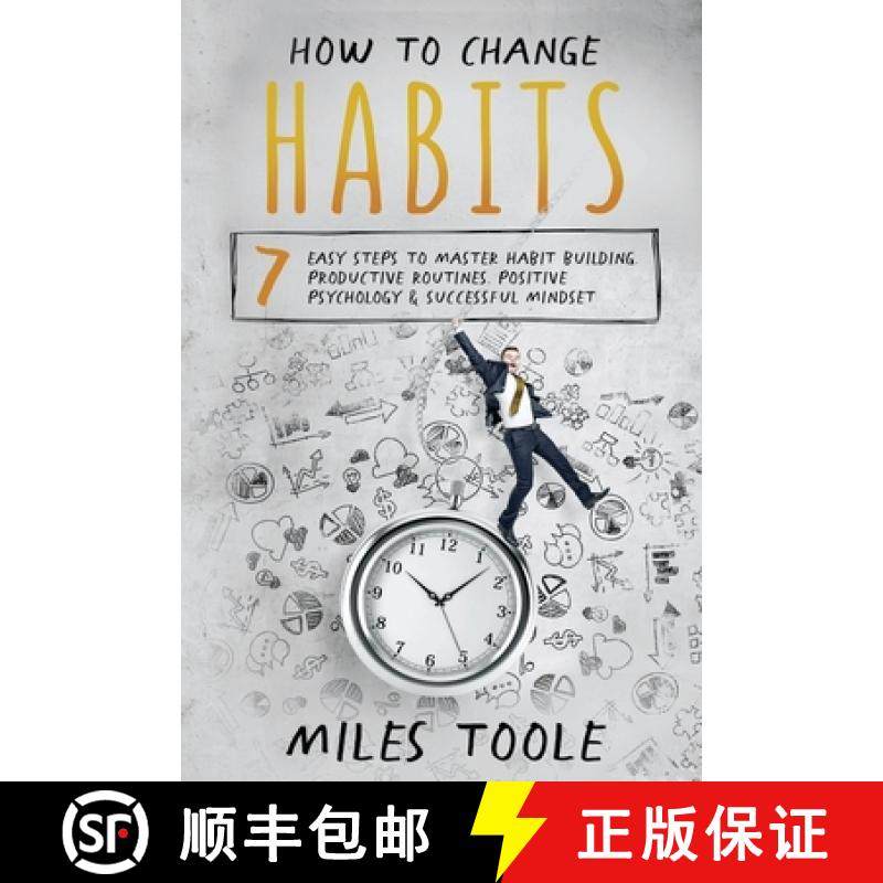 【3-4周达】How to Change Habits: 7 Easy Steps to Master Habit Building, Productive Routines, Positive... [9781716897030]