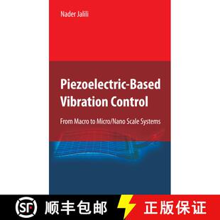【3-4周达】Piezoelectric-Based Vibration Control : From Macro to Micro/Nano Scale Systems [9781489983589]